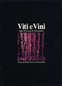 Viti e Vini della Provincia di Alessandria - Fondazione Cassa di Risparmio di Alessandria | Fondazione CRA