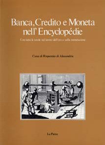 Banca credito e moneta nell'Encyclopédie - Fondazione Cassa di Risparmio di Alessandria | Fondazione CRA