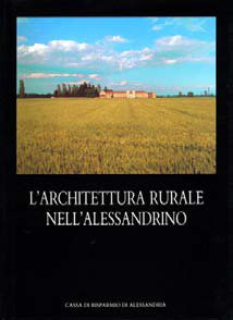 L'architettura rurale nell'alessandrino - Fondazione Cassa di Risparmio di Alessandria | Fondazione CRA