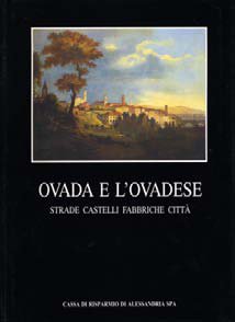 Ovada e l'ovadese - Fondazione Cassa di Risparmio di Alessandria | Fondazione CRA