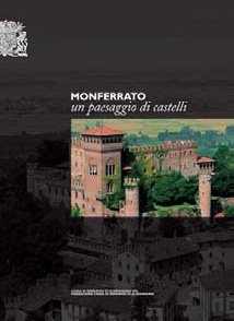 Monferrato, un paesaggio di castelli - Fondazione Cassa di Risparmio di Alessandria | Fondazione CRA