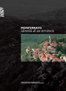 Monferrato, identità di un territorio - Fondazione Cassa di Risparmio di Alessandria | Fondazione CRA